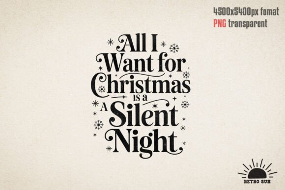 All I Want for Christmas is a Silent Night Xmas PNG