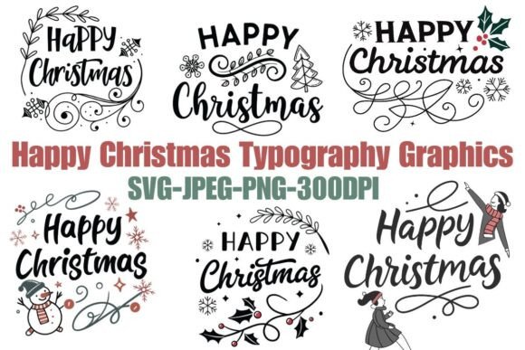 Happy Christmas Typography Graphics for Bloggers & Illustrations